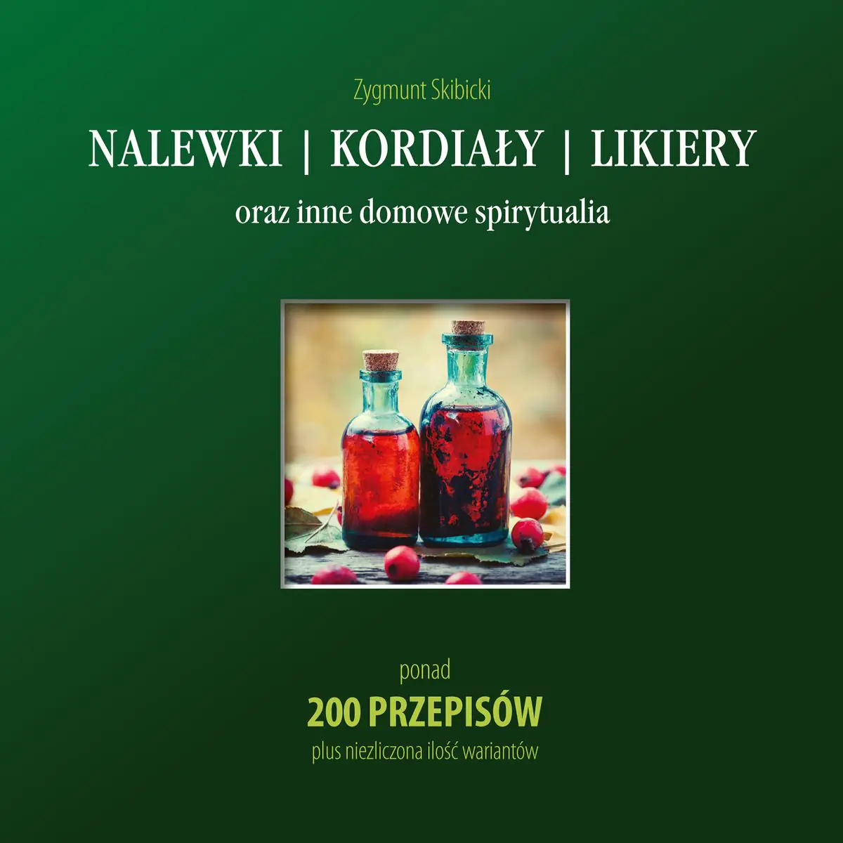 Książka - Nalewki kordiały likiery