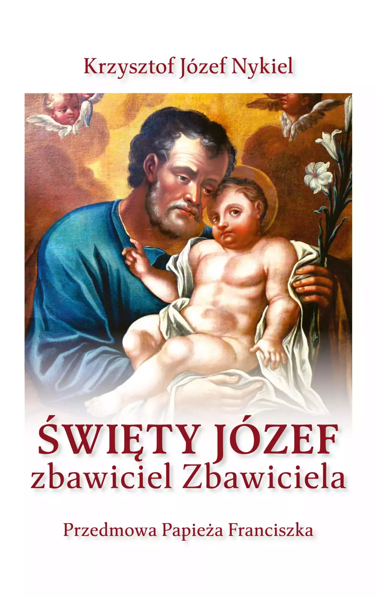 Książka - Święty Józef: zbawiciel Zbawiciela