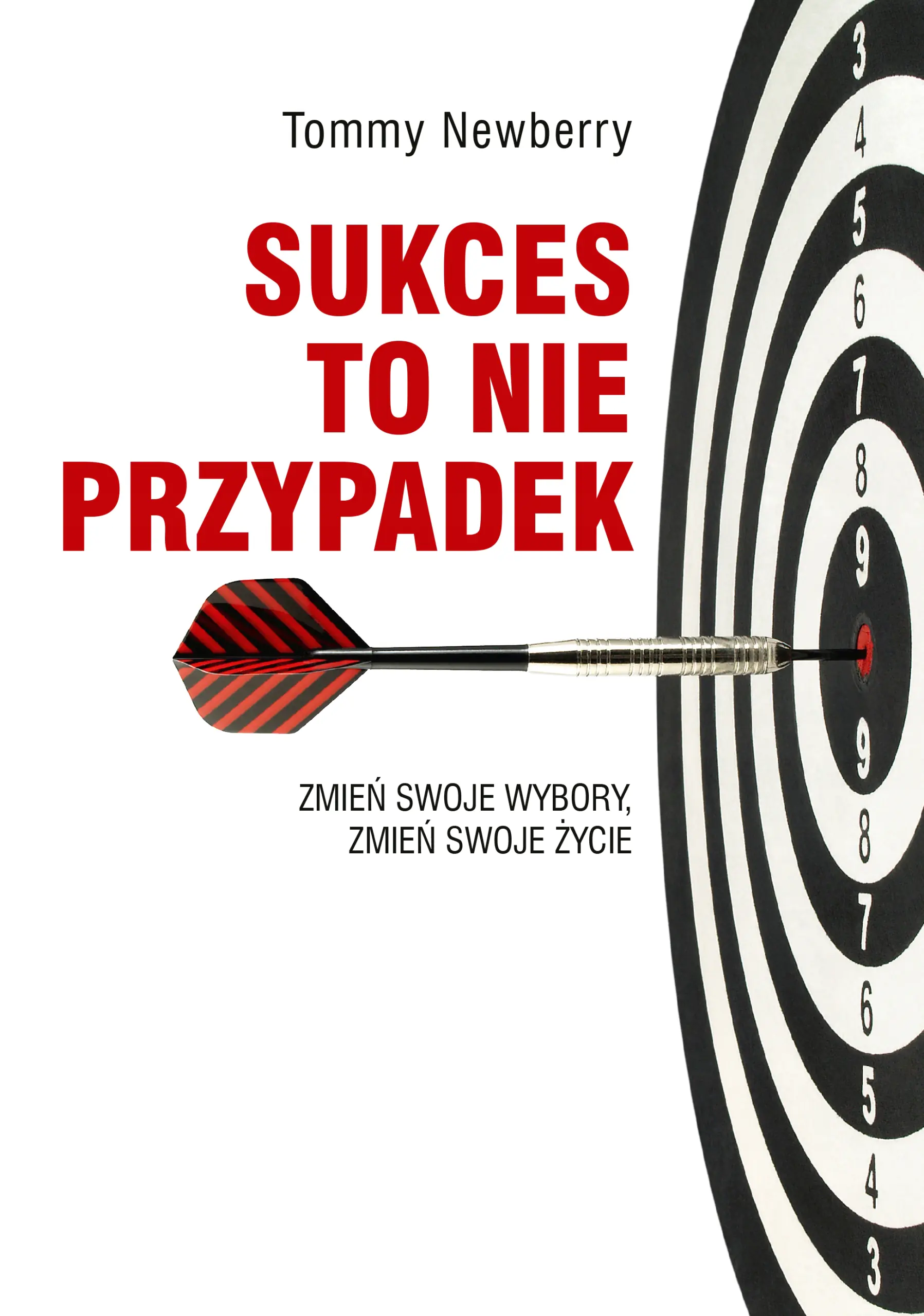 Książka - Sukces to nie przypadek. Zmień swoje wybory...
