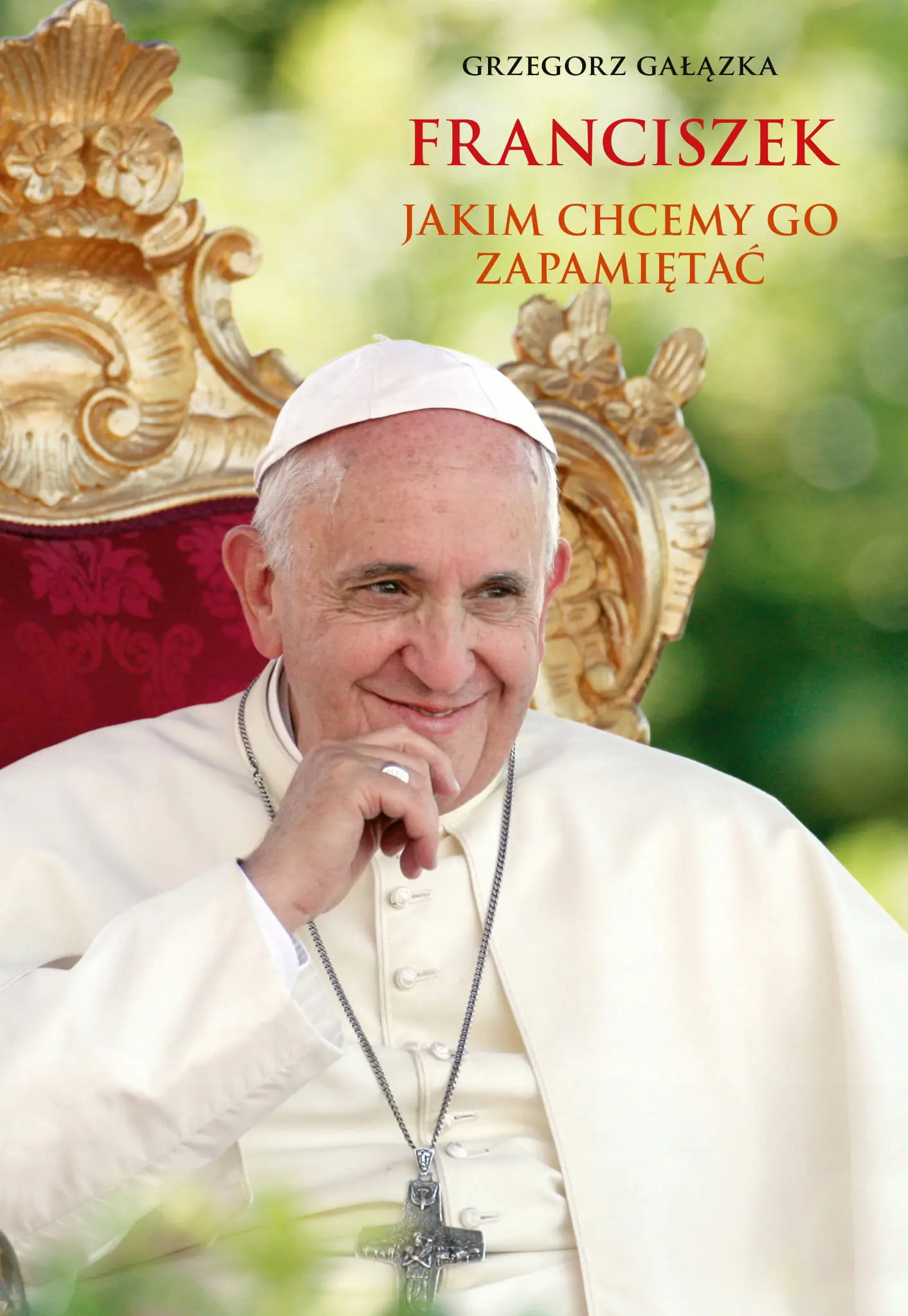 Książka - Franciszek, jakim chcemy go zapamiętać
