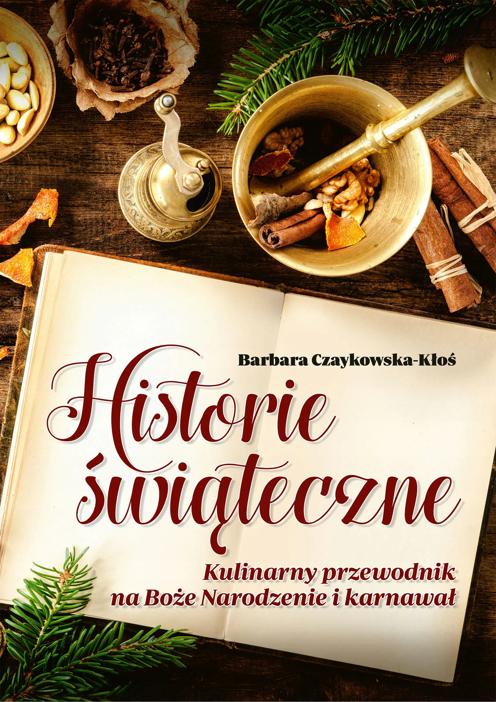 Książka - Historie świąteczne. Kulinarny przewodnik na Boże Narodzenie i karnawał