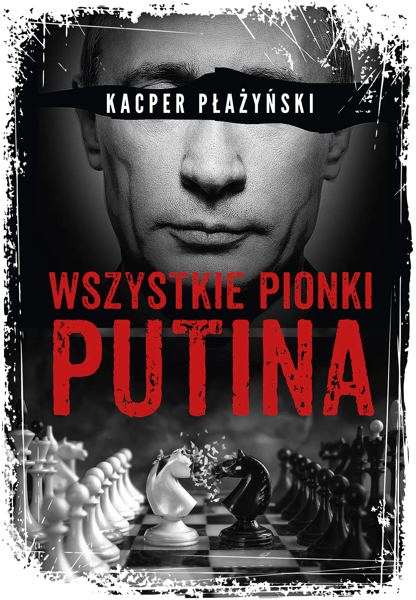 Książka - Wszystkie pionki Putina. Rosyjski lobbing