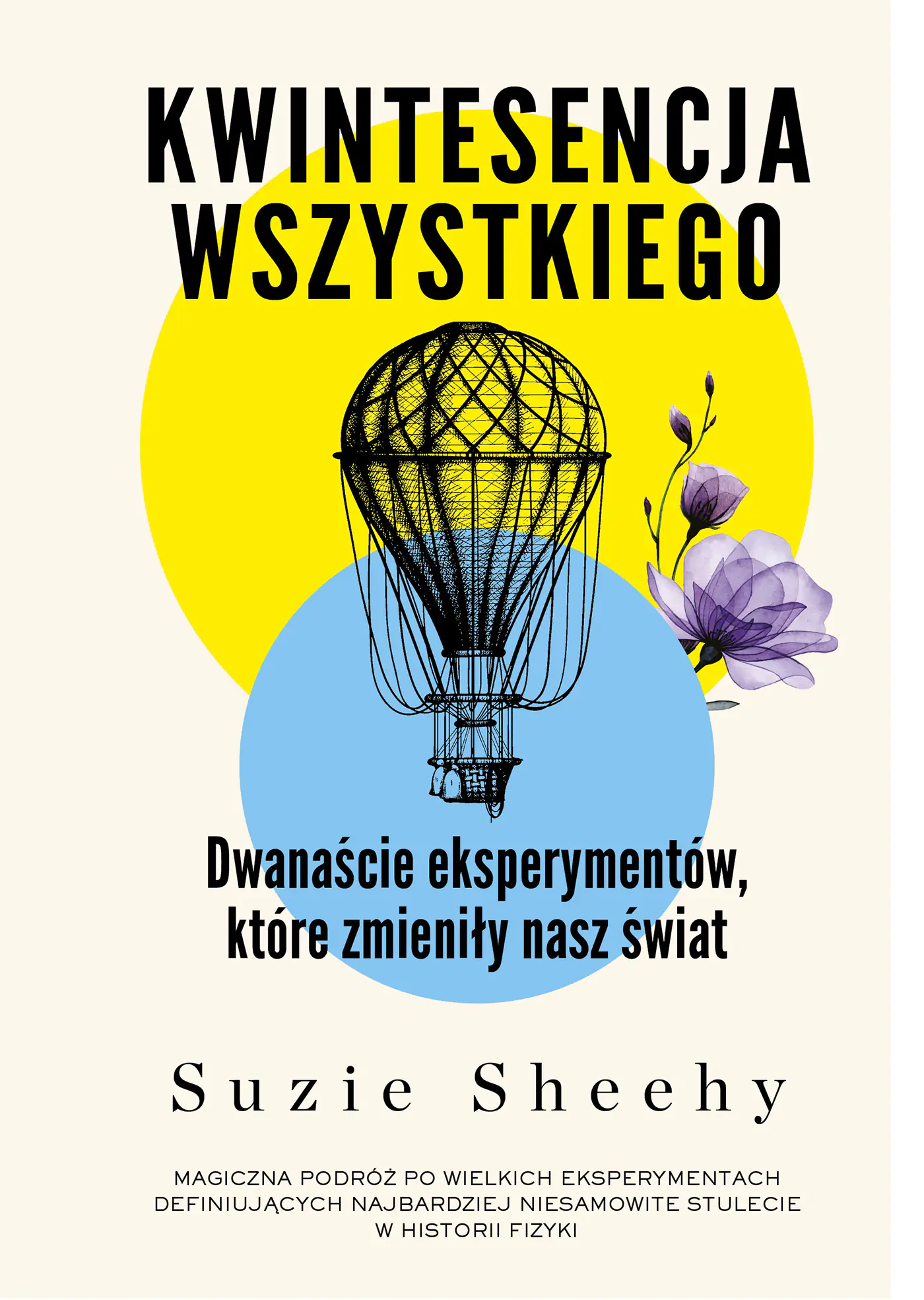 Książka - Kwintesencja wszystkiego. Dwanaście eksperymentów, które zmieniły nasz świat