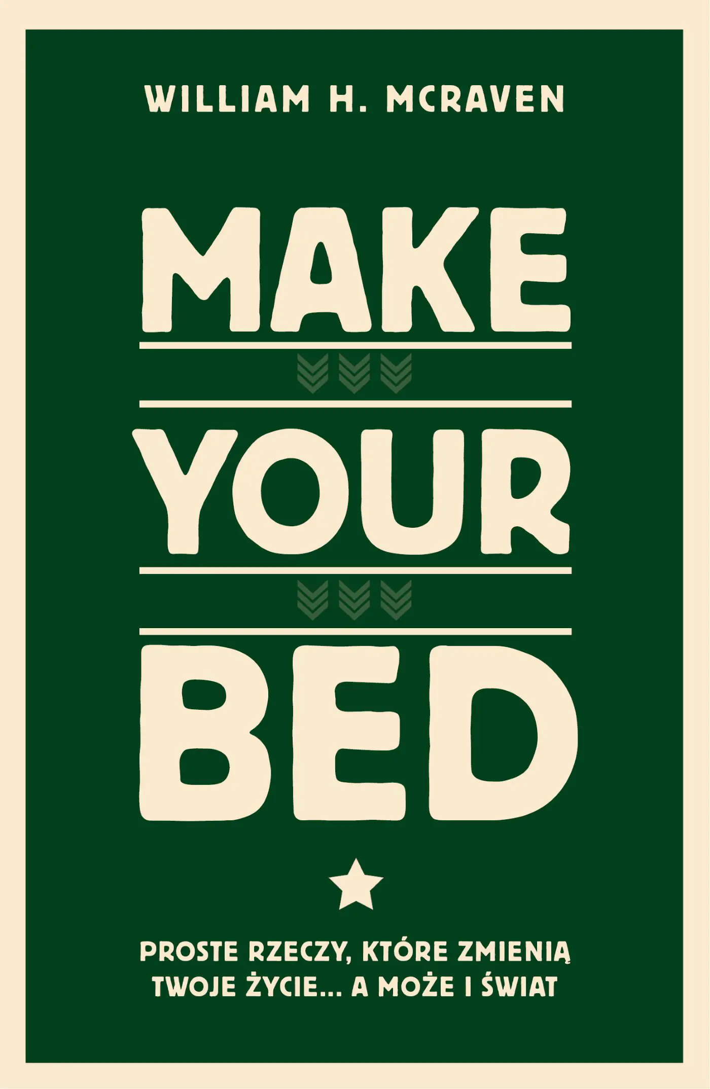 Książka - Make Your Bed. Proste rzeczy, które zmienią twoje życie… a może i świat