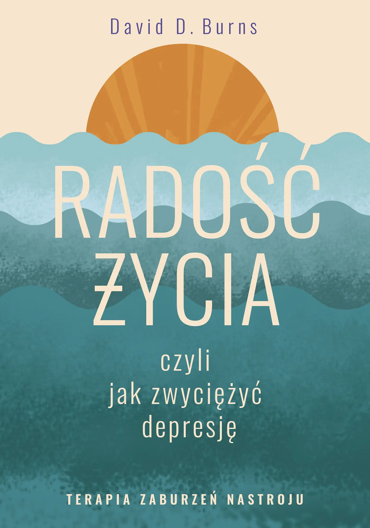 Książka - Radość życia, czyli jak zwyciężyć depresję
