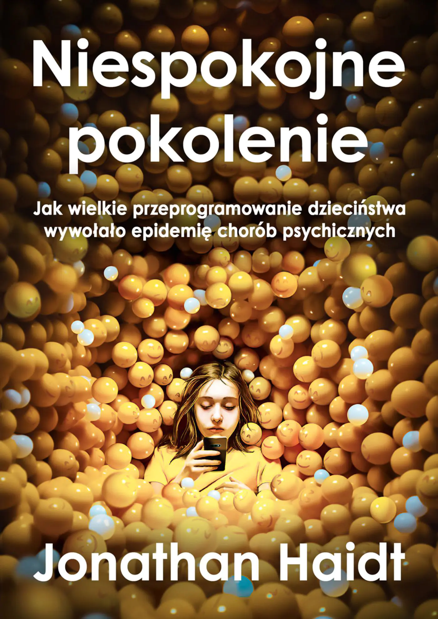 Książka - Niespokojne pokolenie. Jak wielkie przeprogramowanie dzieciństwa wywołało epidemie chorób psychicznych