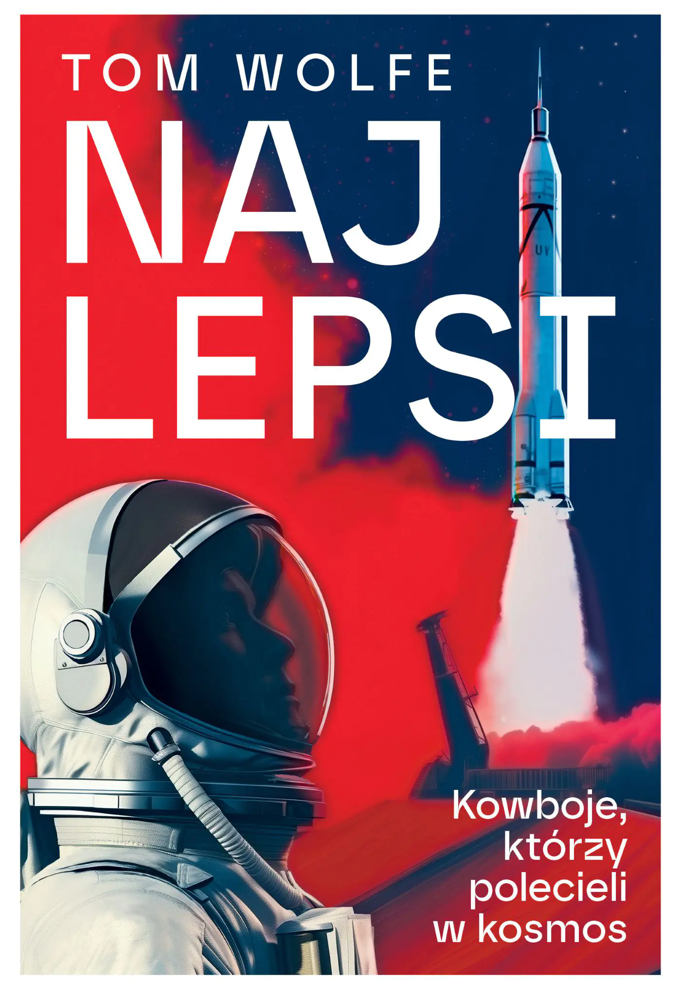 Książka - Najlepsi . Kowboje, Którzy Polecieli W Kosmos