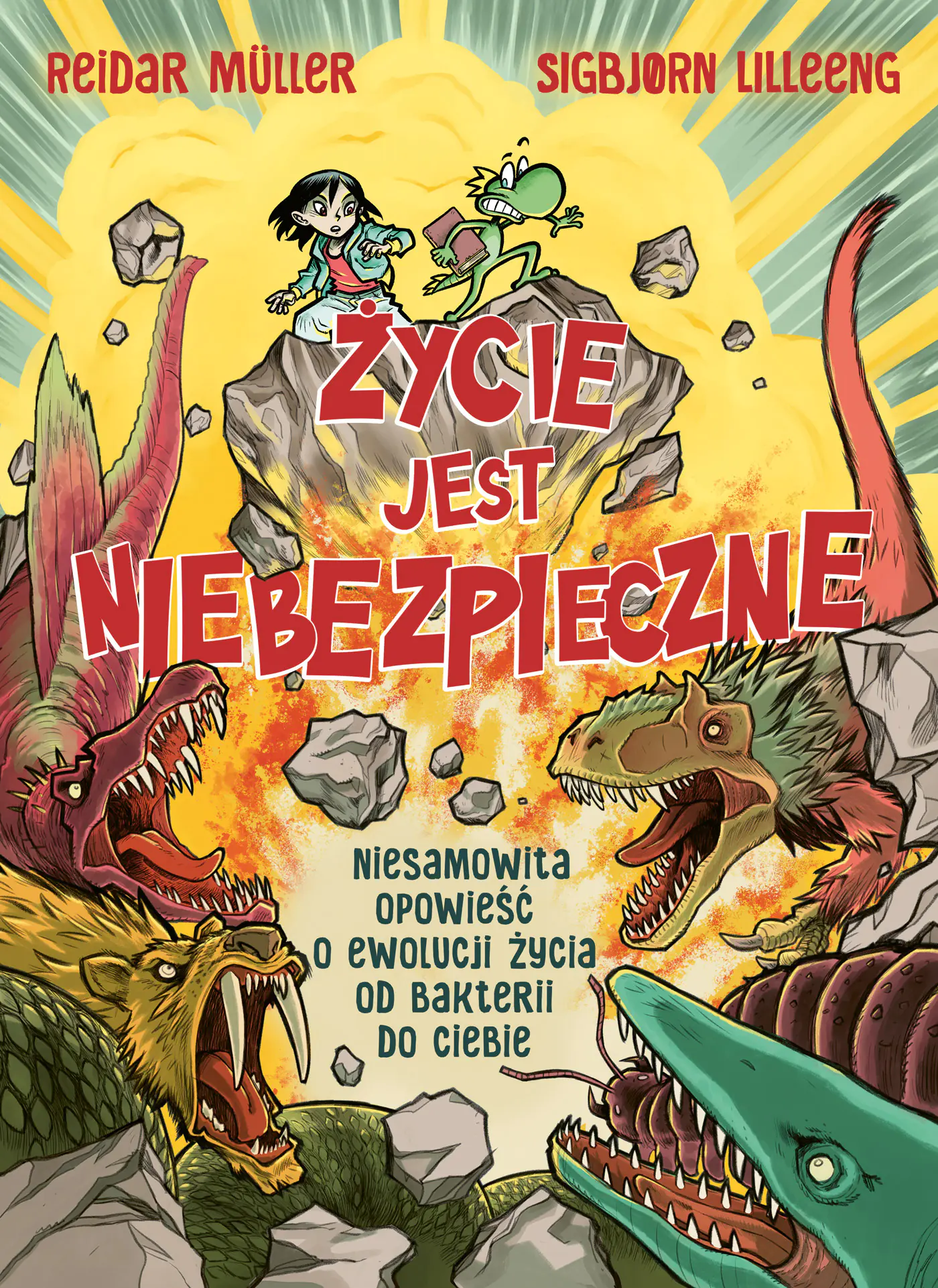Książka - Życie jest niebezpieczne! Niesamowita opowieść o ewolucji życia od bakterii do ciebie