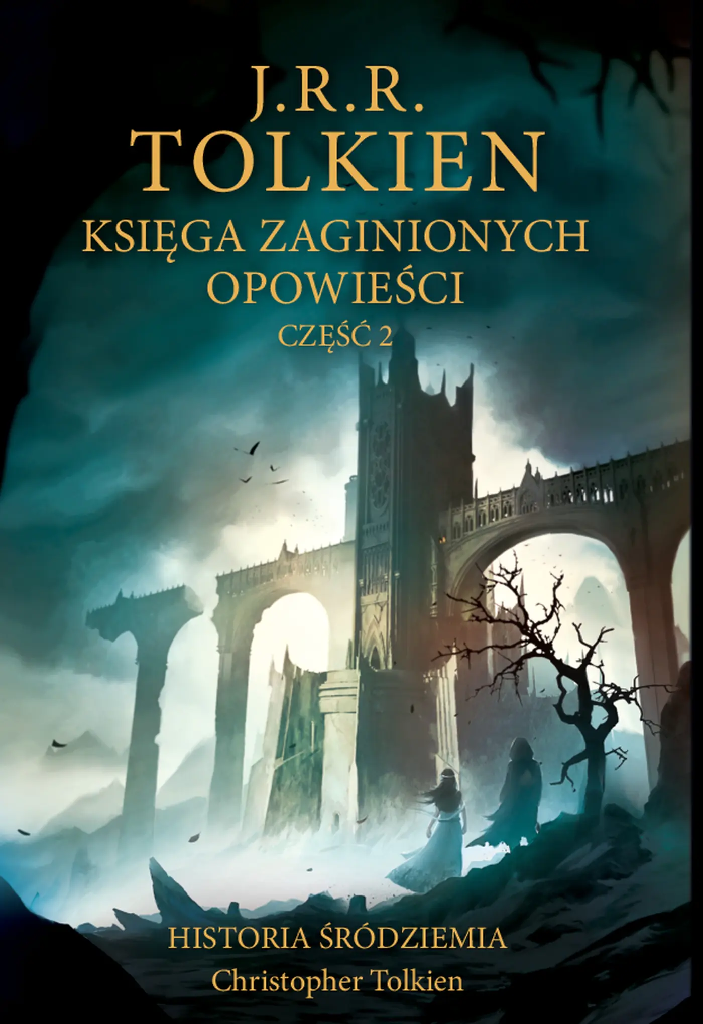 Książka - Księga zaginionych opowieści. Historia Śródziemia. Tom 2