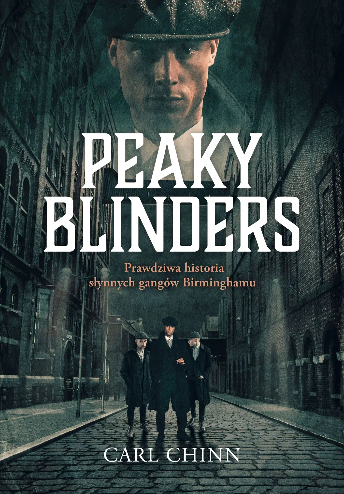 Książka - Peaky Blinders. Prawdziwa historia słynnych gangów Birminghamu
