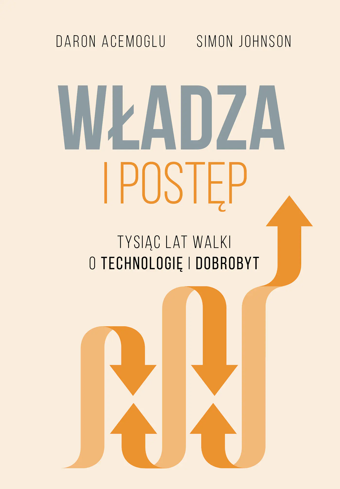 Książka - Władza i postęp. Tysiąc lat walki o technologię i dobrobyt