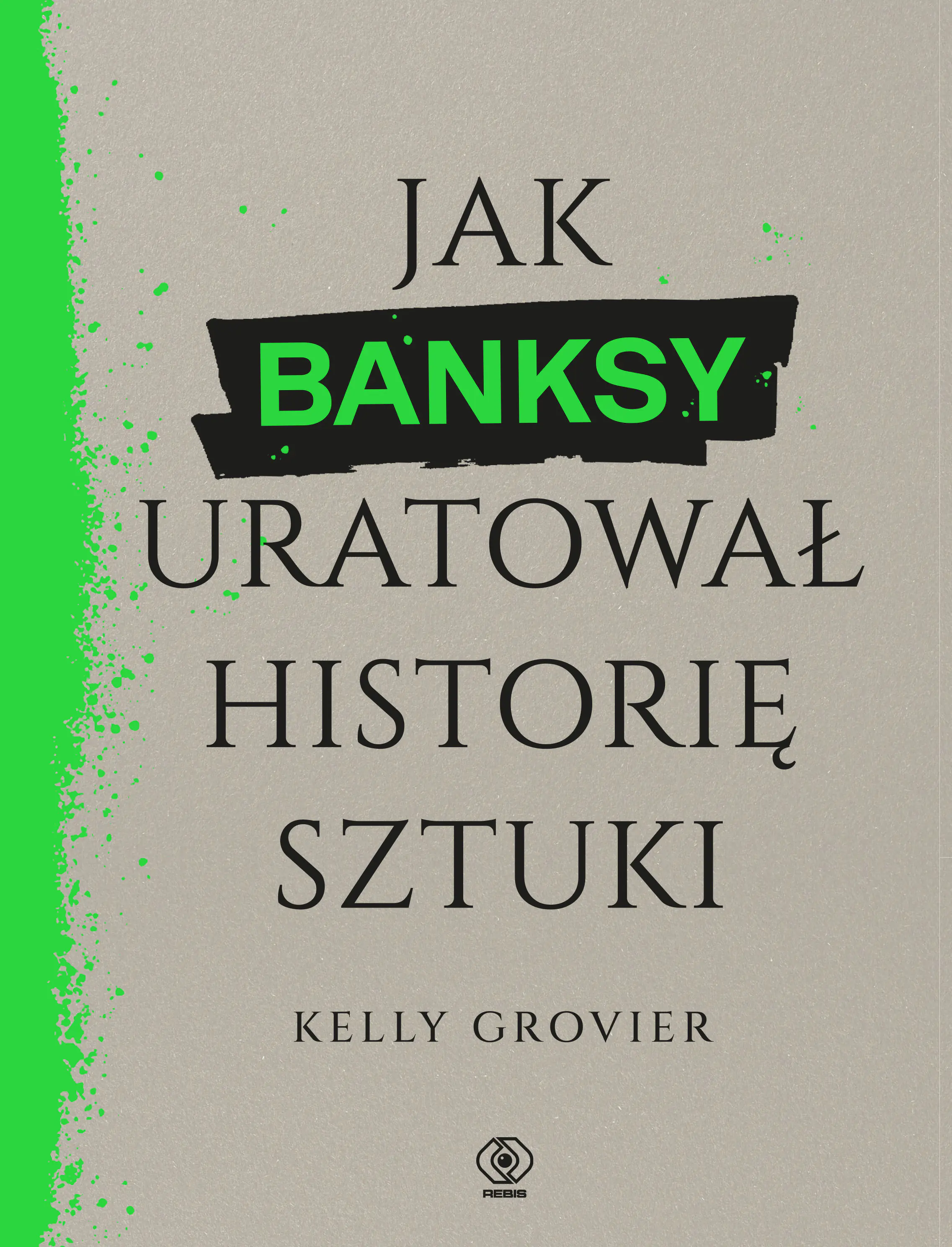 Książka - Jak Banksy uratował historię sztuki