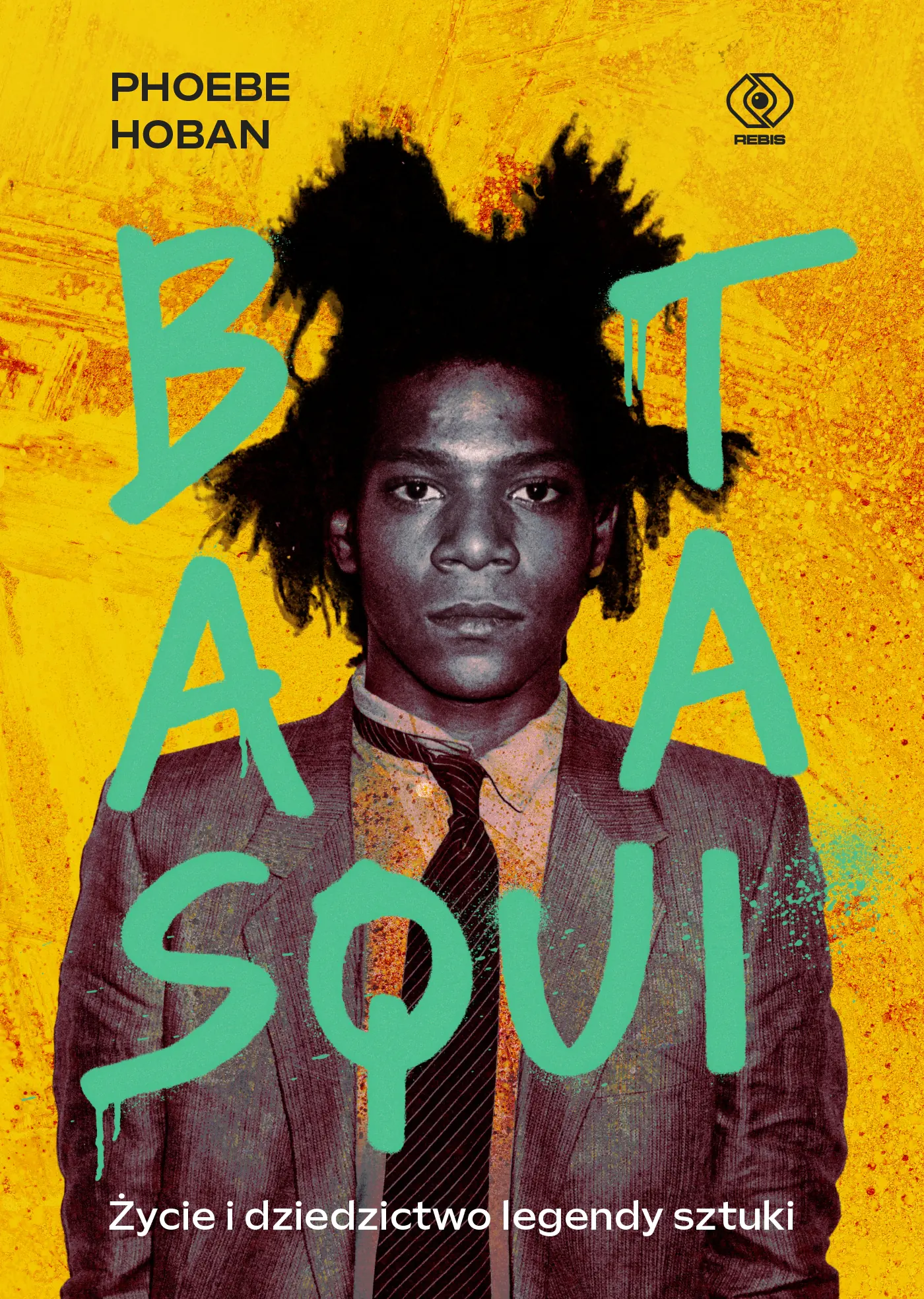 Książka - Basquiat. Życie i dziedzictwo legendy sztuki