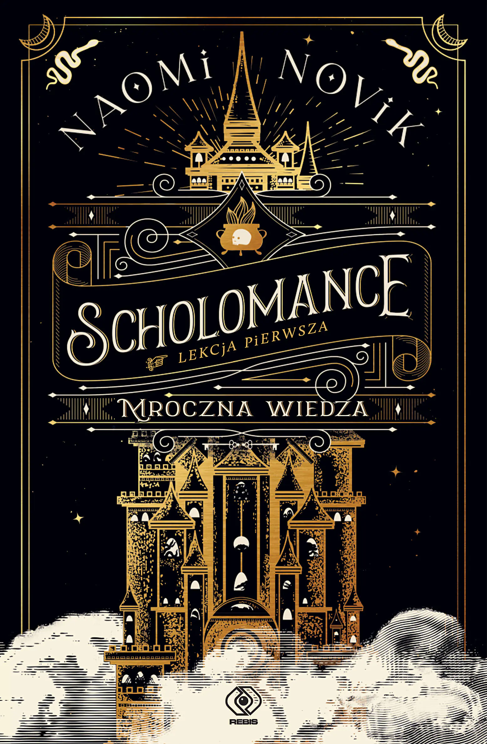 Książka - Mroczna wiedza. Cykl Scholomance. Lekcja pierwsza