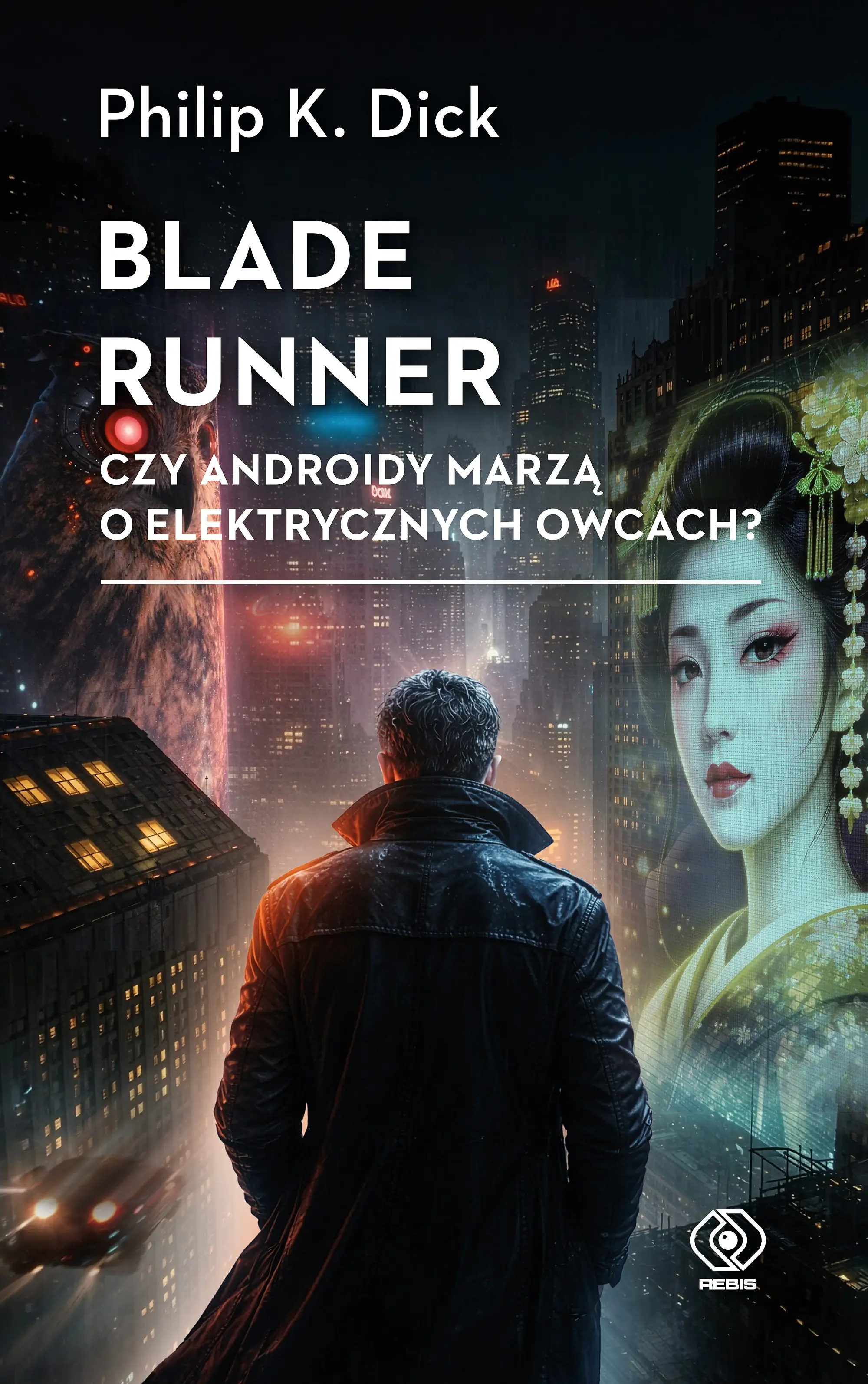 Książka - Blade runner. Czy androidy marzą o elektrycznych owcach?