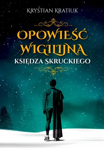 Książka - Opowieść wigilijna księdza Skruckiego