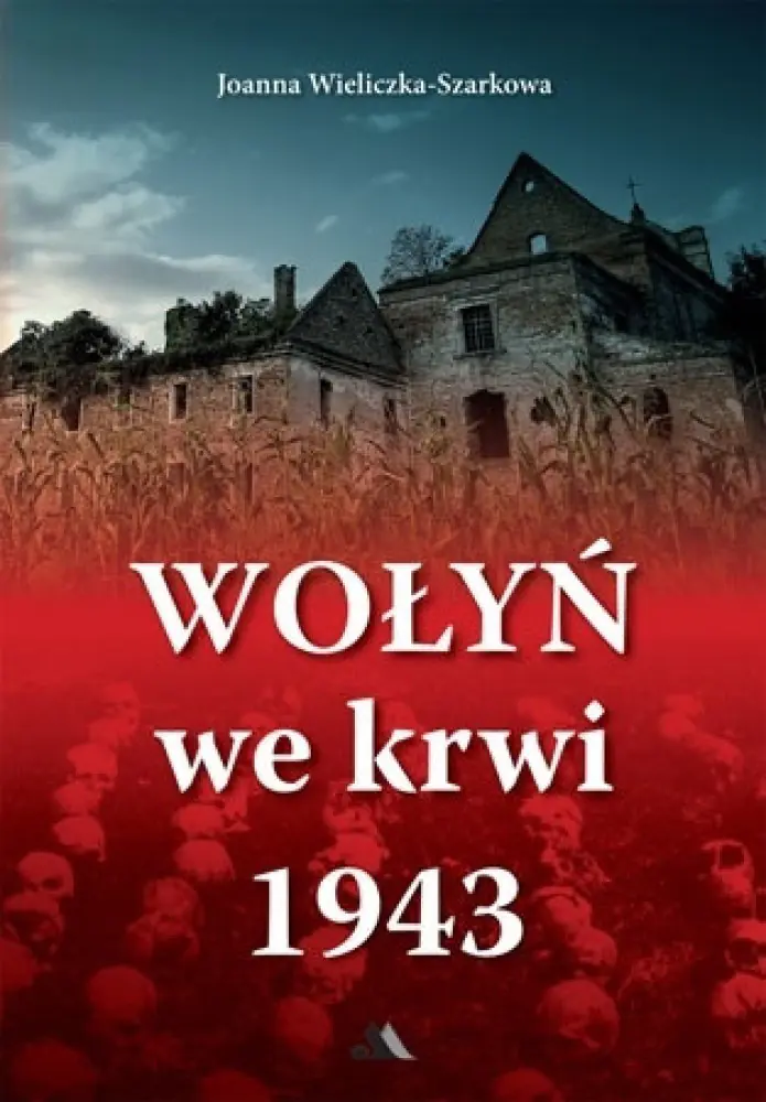 Książka - Wołyń we krwi 1943 BR