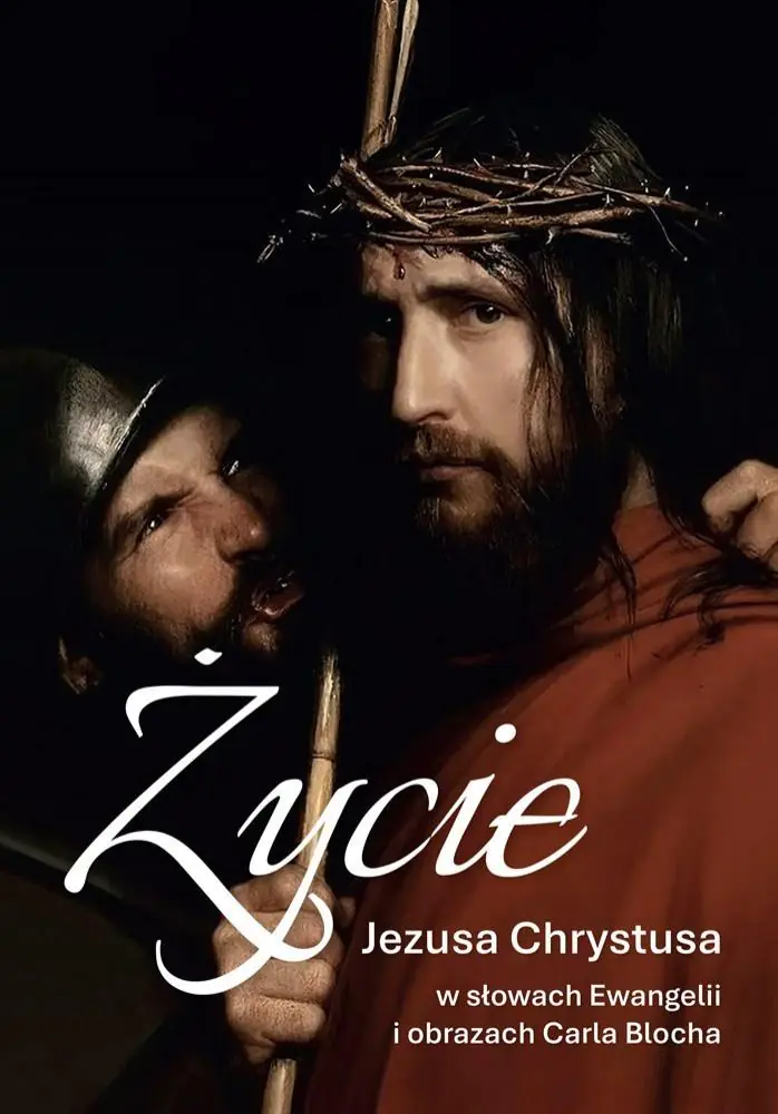 Książka - Życie Jezusa Chrystusa w słowach Ewangelii i obrazach Carla Blocha