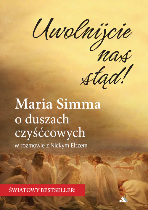Książka - Uwolnijcie nas stąd!  Maria Simma o duszach czyśćcowych