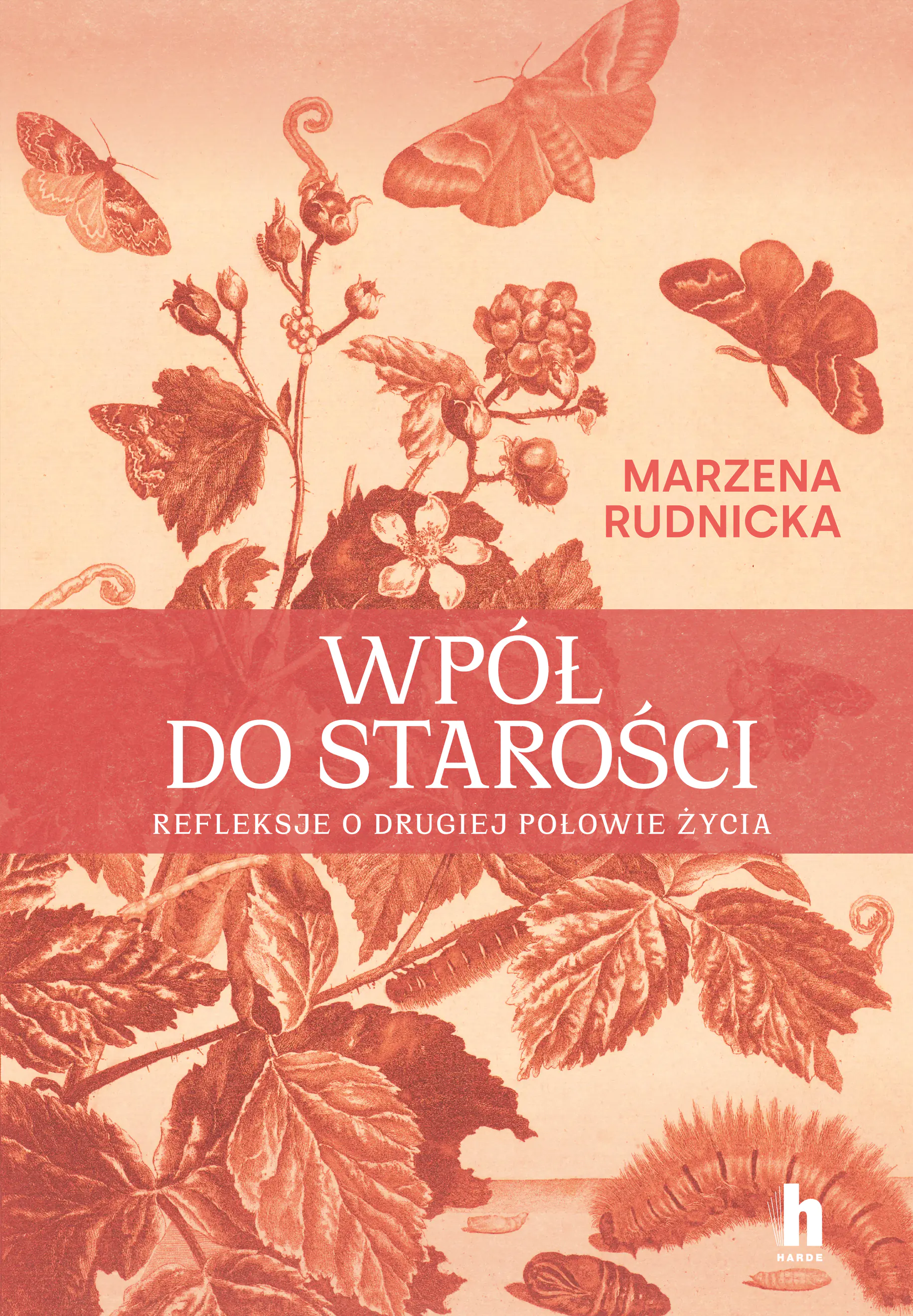 Książka - Wpół do starości. Refleksje o drugiej połowie życia