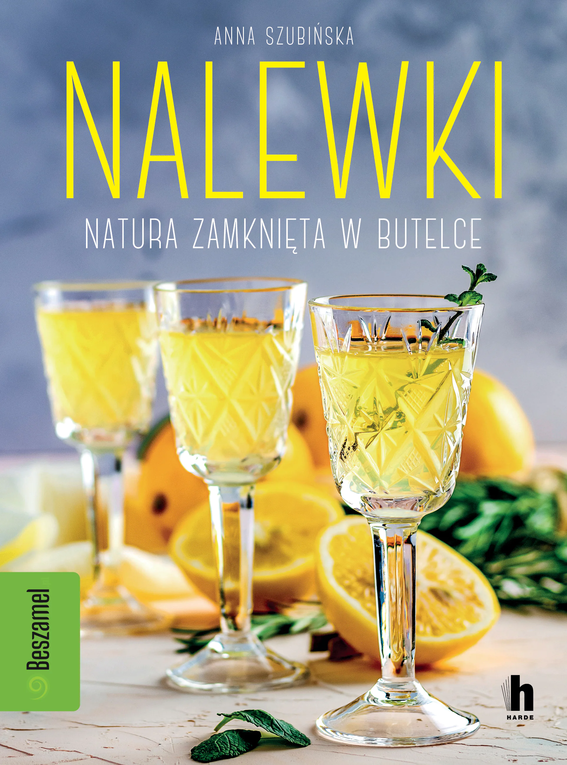 Książka - Nalewki. Natura zamknięta w butelce