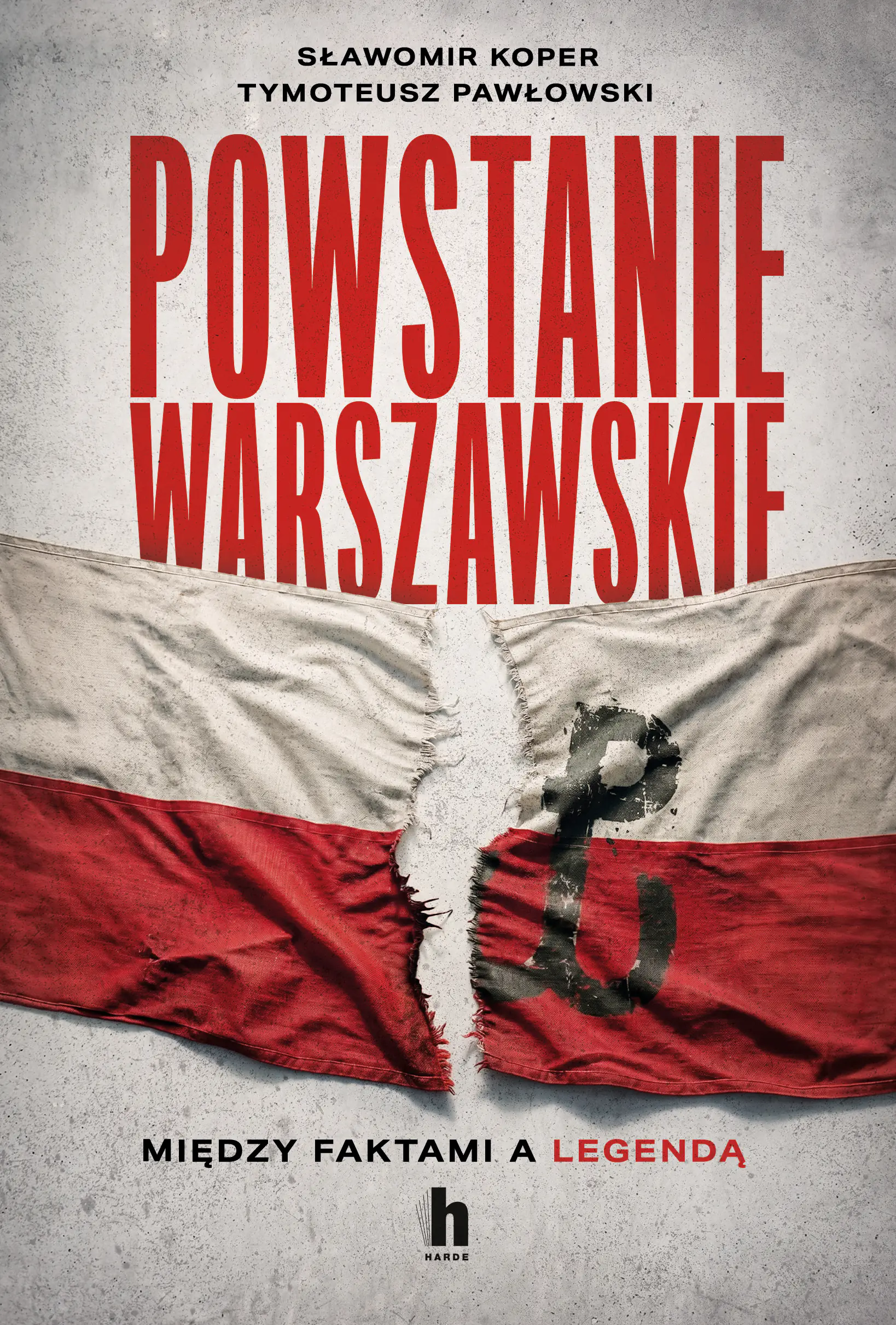 Książka - Powstanie Warszawskie. Między faktami a legendą
