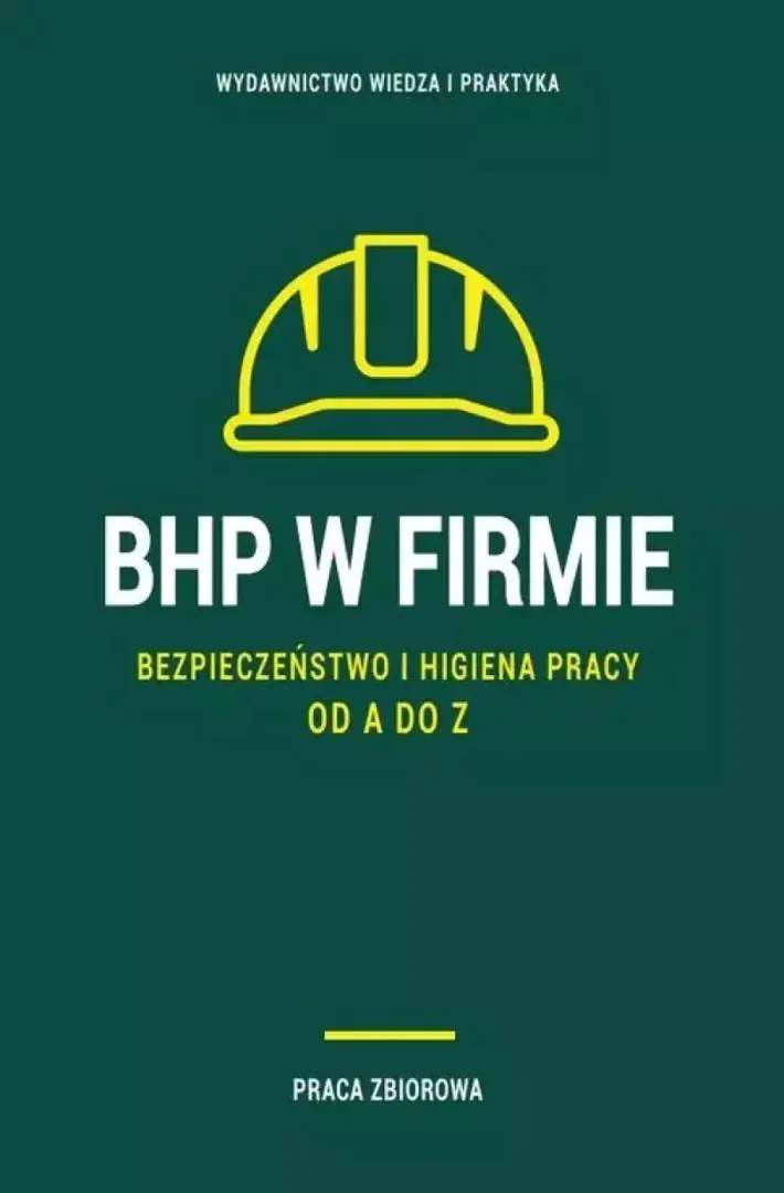 Książka - BHP w firmie. Bezpieczeństwo i higiena pracy od A do Z 2023