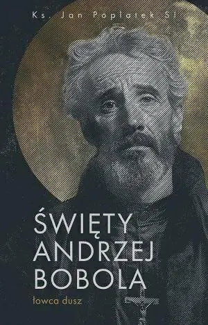Książka - Święty Andrzej Bobola - Łowca dusz