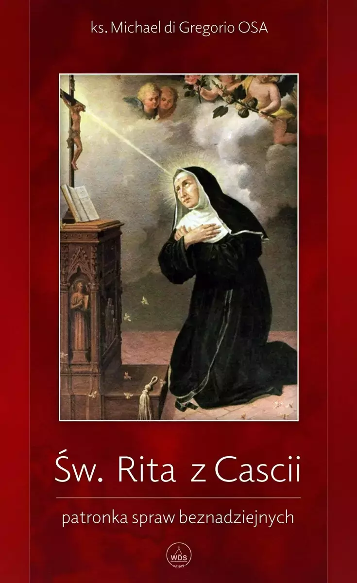 Książka - Św. Rita z Cascii. Patronka spraw beznadziejnych