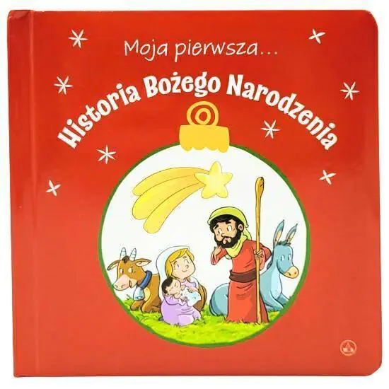 Książka - Moja pierwsza... Historia Bożego Narodzenia