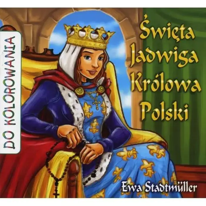 Książka - Święta Jadwiga Królowa Polski - kolorowanka