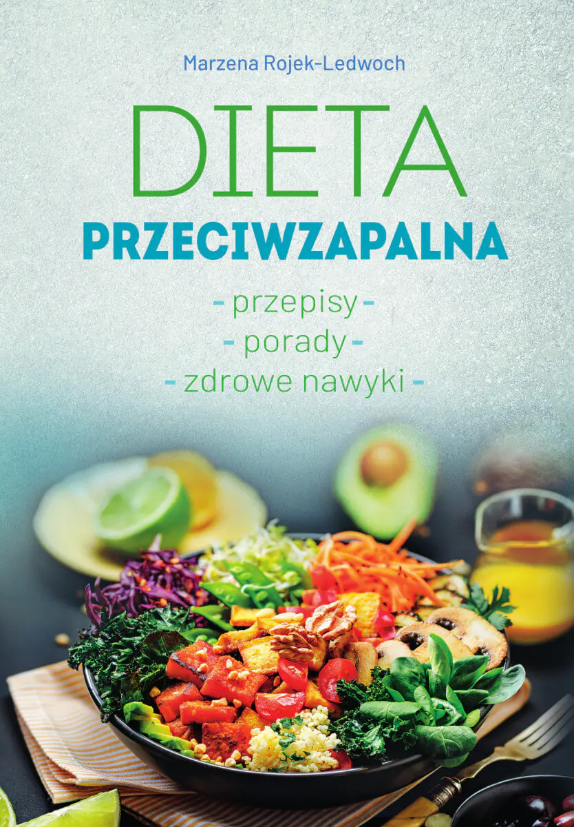 Książka - Dieta przeciwzapalna. Przepisy. Porady. Zdrowe nawyki