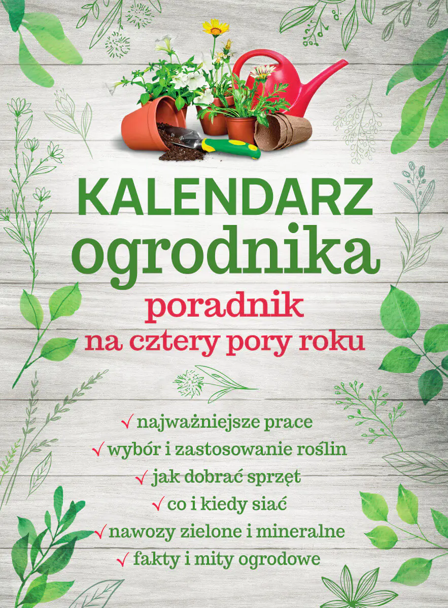 Książka - Kalendarz ogrodnika. Poradnik na cztery pory roku