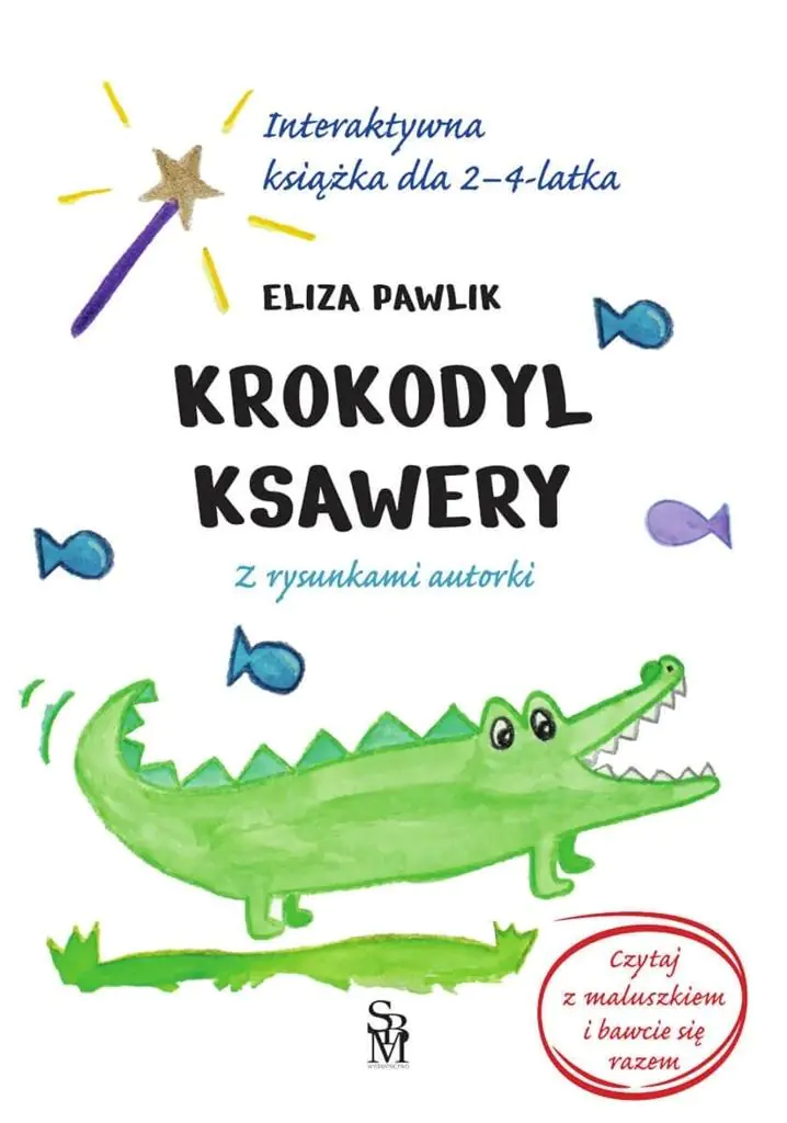Książka - Krokodyl Ksawery. Interaktywna książka dla 2-4 latka