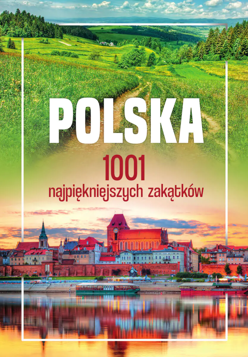 Książka - Polska. 1001 najpiękniejszych zakątków