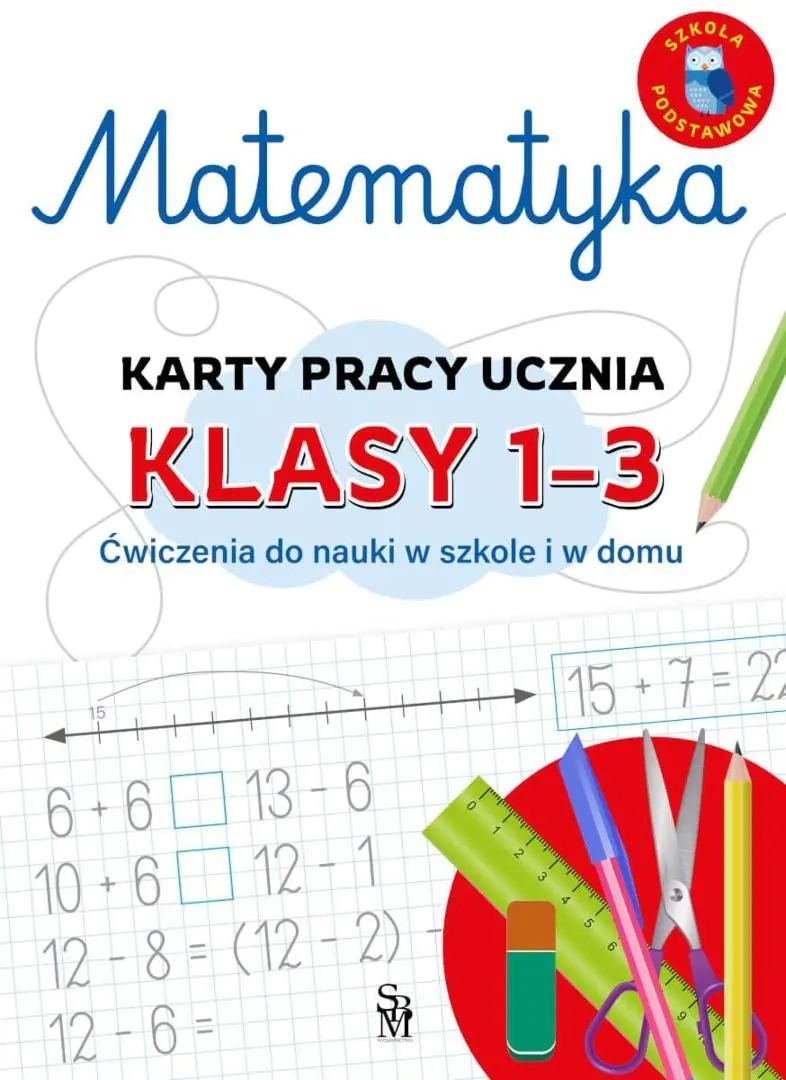 Książka - Matematyka. Karty pracy ucznia, klasy 1-3. Ćwiczenia do nauki w szkole i domu