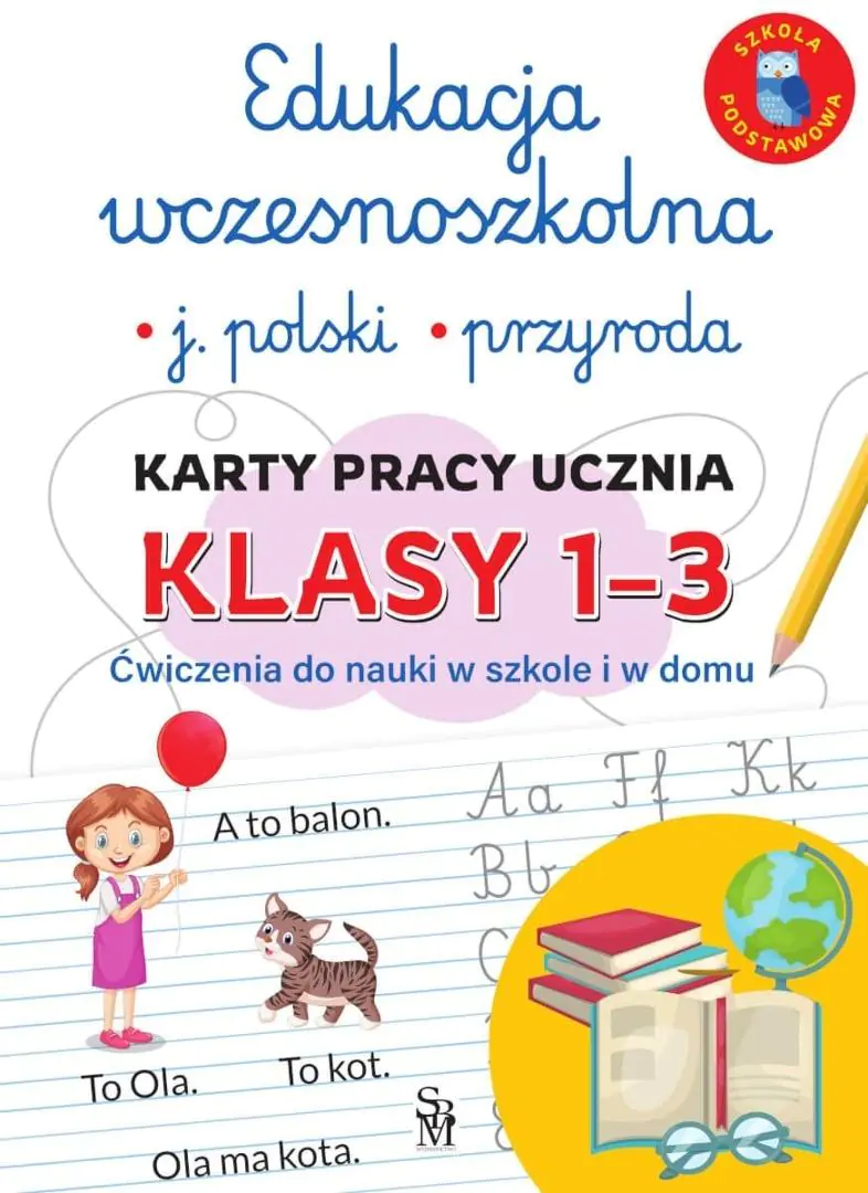 Książka - Edukacja wczesnoszkolna. Język polski. Przyroda. Karty pracy ucznia, klasy 1-3. Ćwiczenia do nauki w szkole i domu