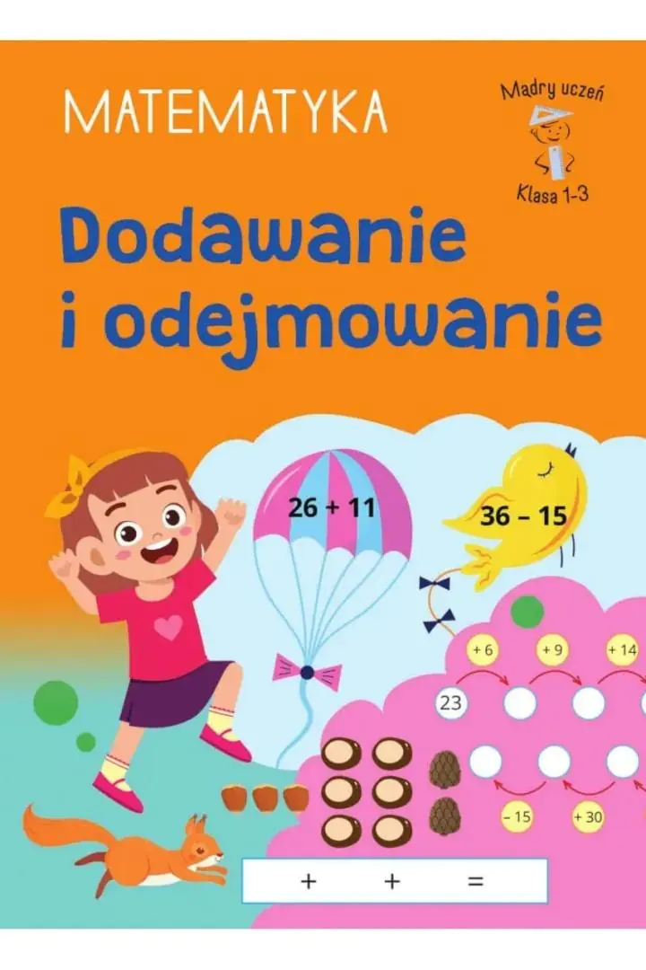 Książka - Mądry uczeń. Matematyka. Klasa 1-3. Dodawanie i odejmowanie