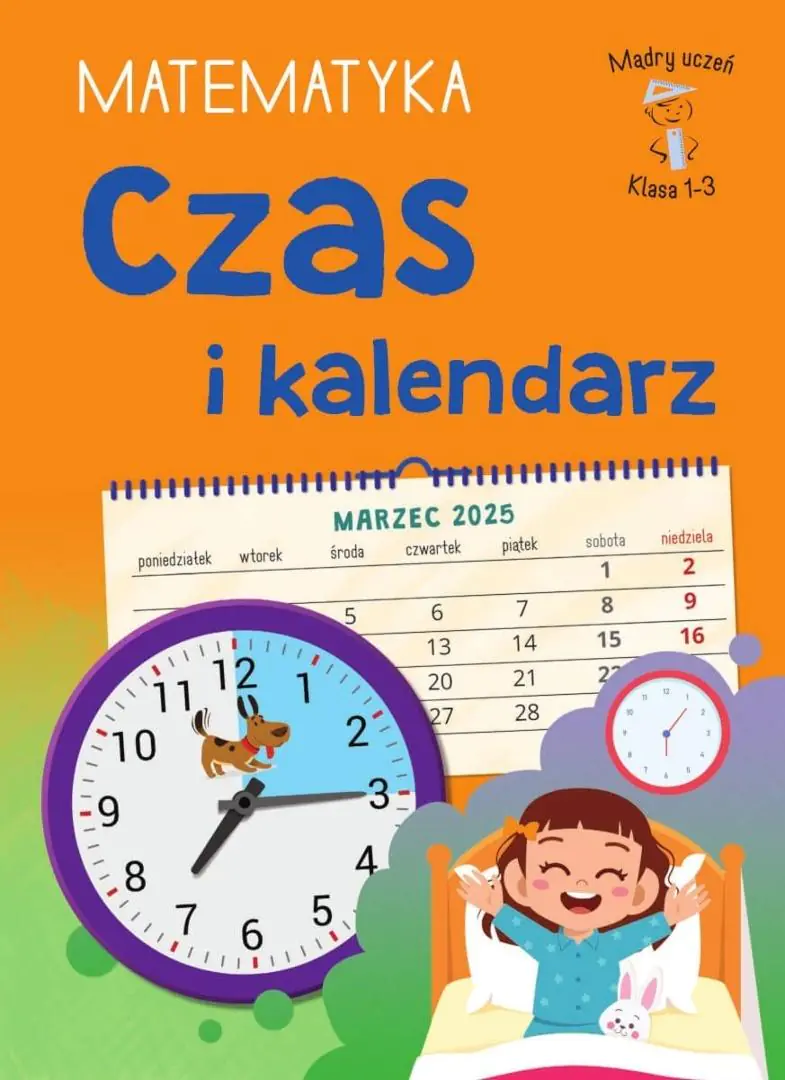 Książka - Mądry uczeń. Matematyka. Klasa 1-3. Czas i kalendarz