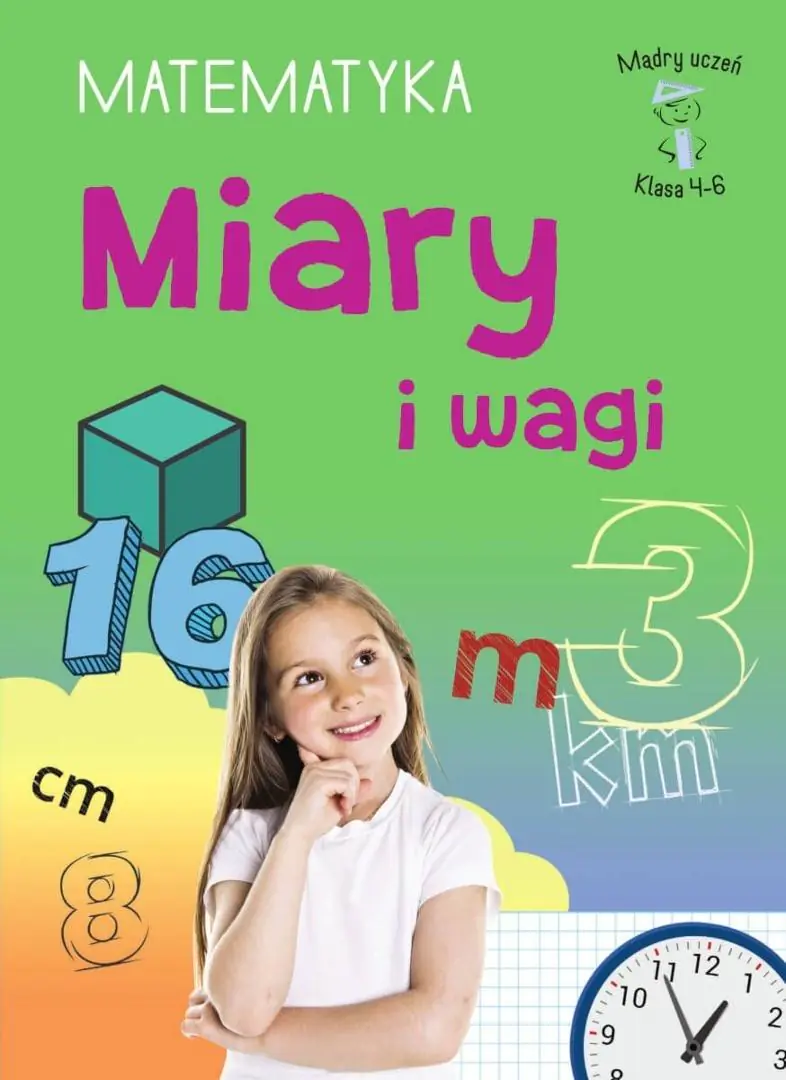 Książka - Mądry uczeń. Matematyka. Klasa 4-6. Miary i wagi