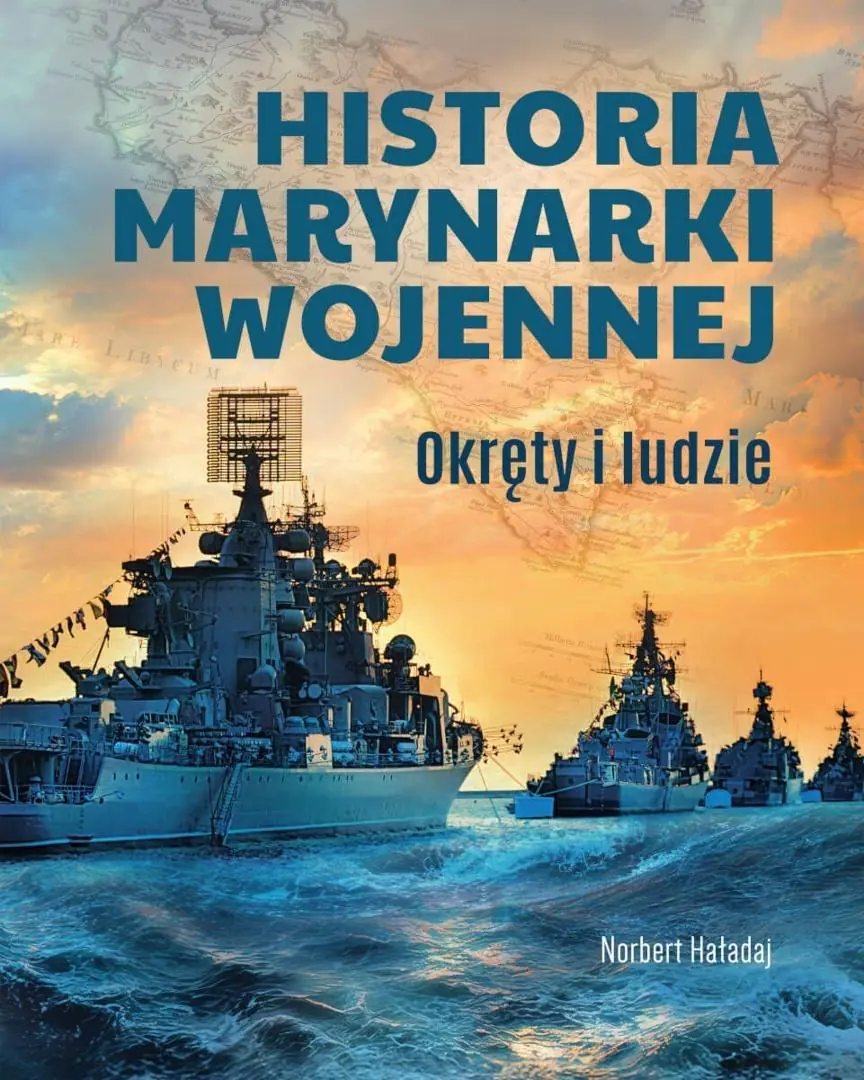Książka - Historia marynarki wojennej. Okręty i ludzie