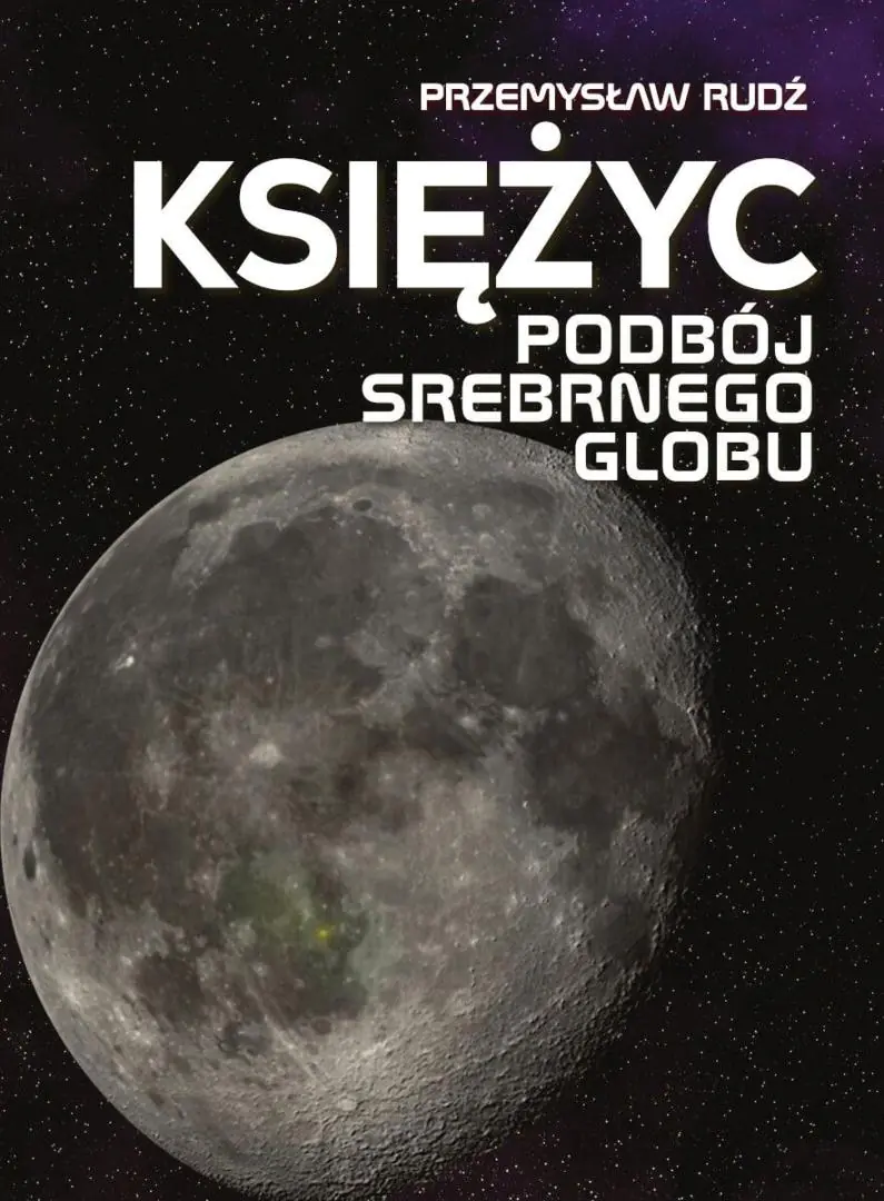 Książka - Księżyc. Podbój srebrnego globu