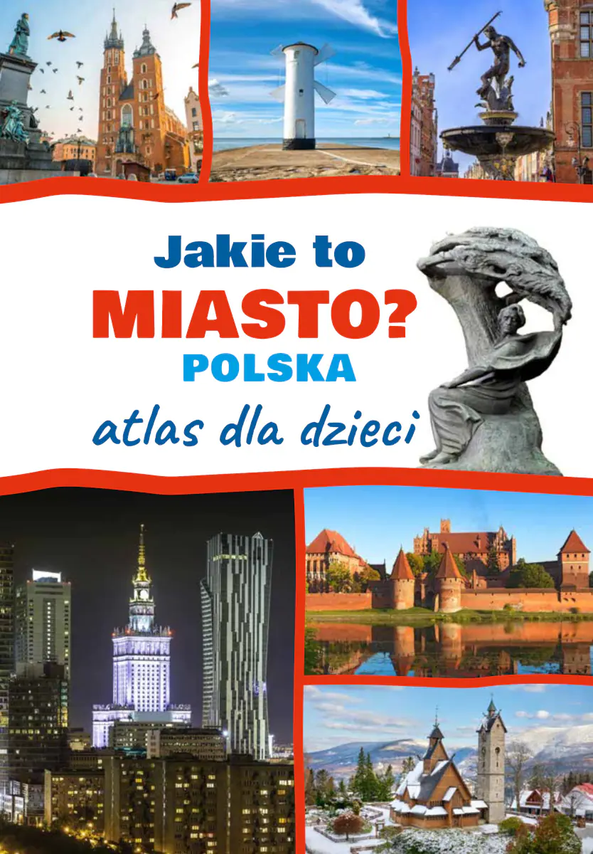 Książka - Jakie to miasto? Polska. Atlas dla dzieci