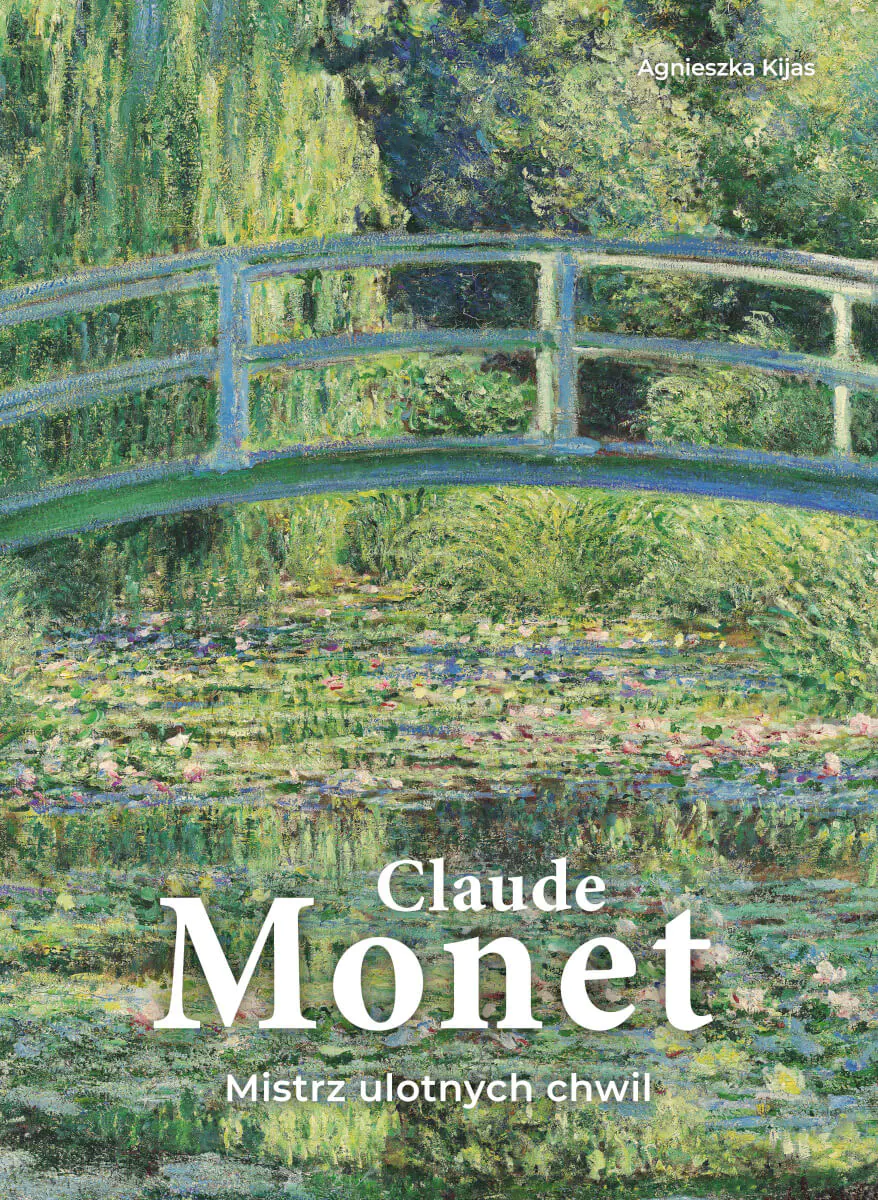 Książka - Claude Monet. Mistrz ulotnych chwil