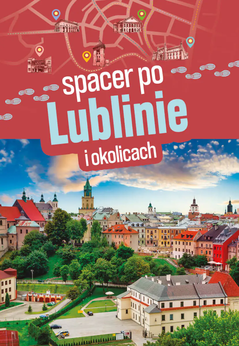 Książka - Spacer po Lublinie i okolicach