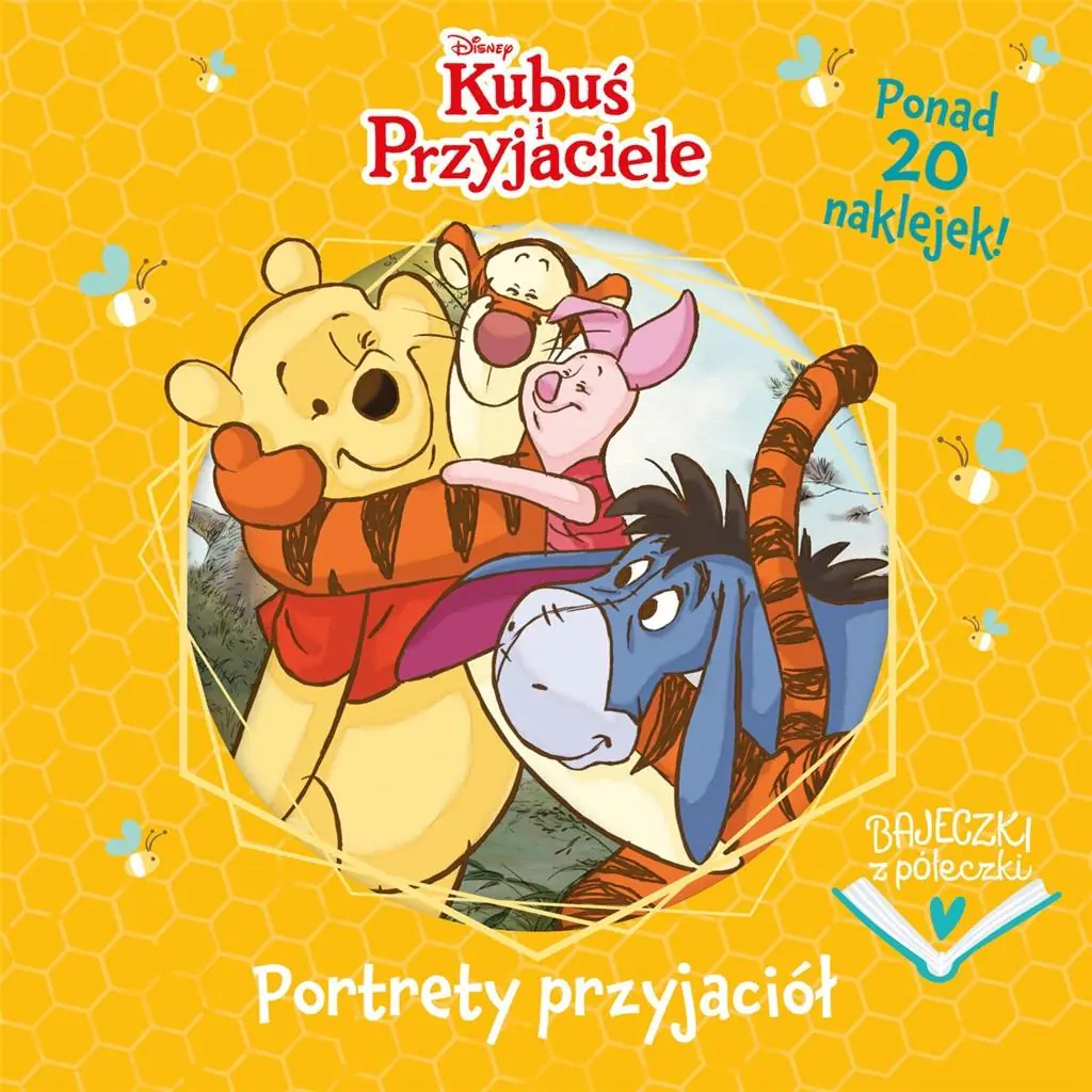 Książka - Portrety przyjaciół. Disney Kubuś i Przyjaciele. Bajeczki z półeczki