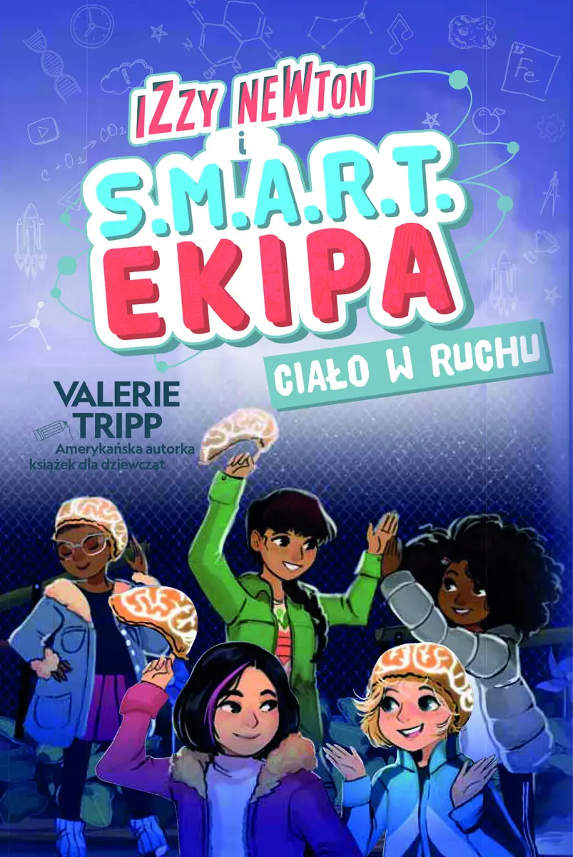 Książka - Ciało w ruchu. Izzy Newton S.M.A.R.T. Ekipa