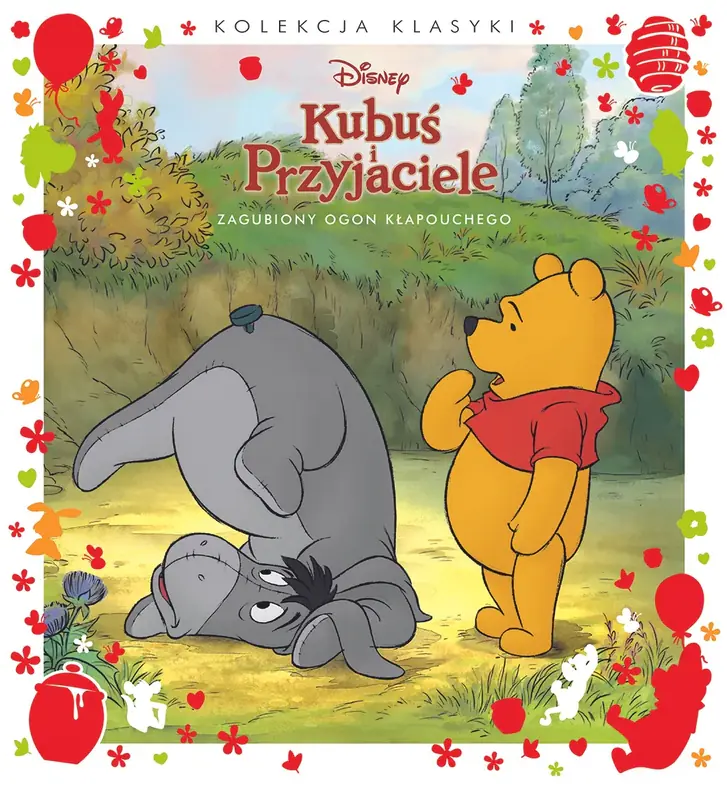 Książka - Kolekcja klasyki. Zgubiony ogon Kłapouchego. Disney Kubuś i Przyjaciele