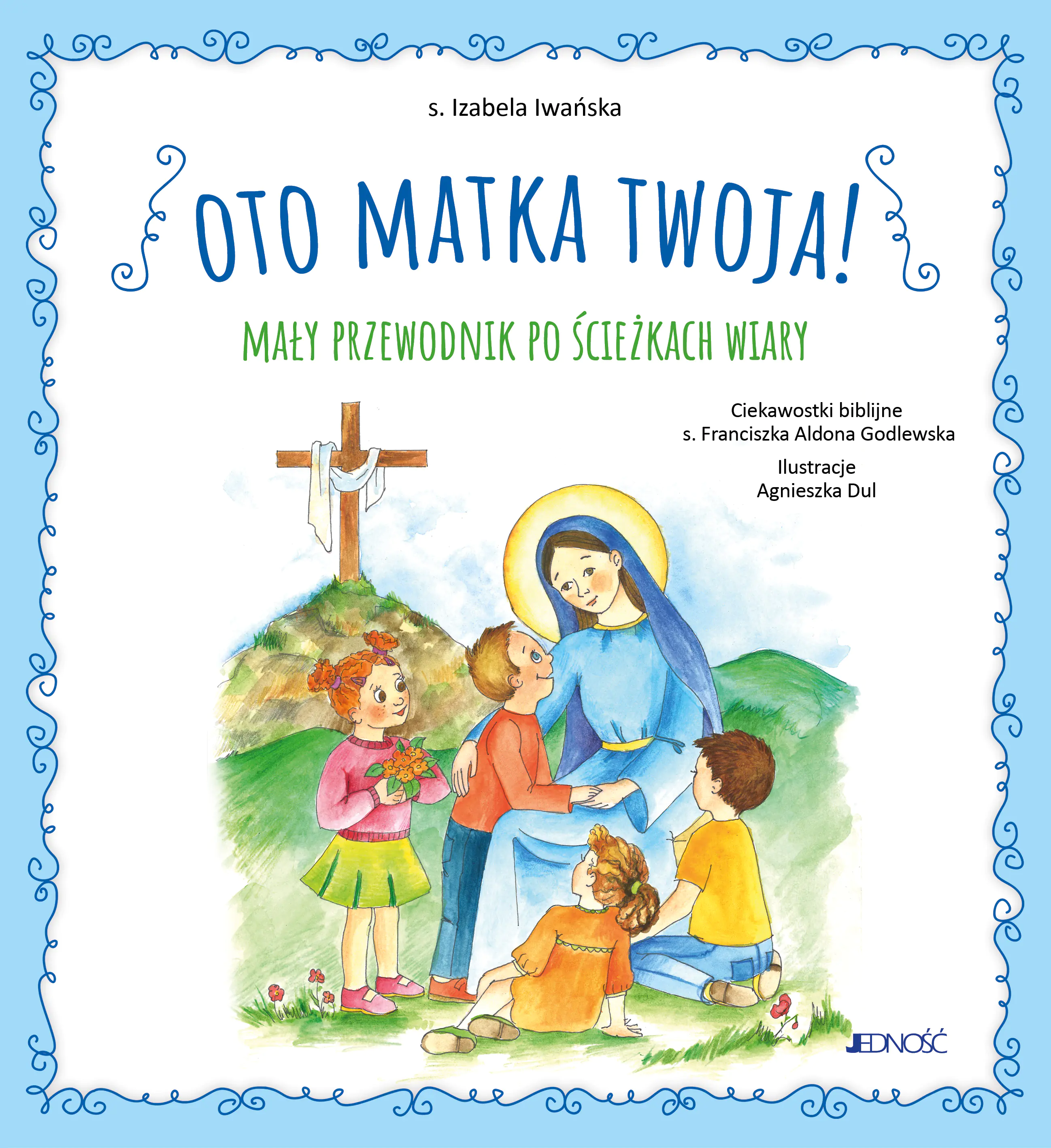 Książka - Oto Matka twoja. Mały przewodnik po ścieżkach wiary