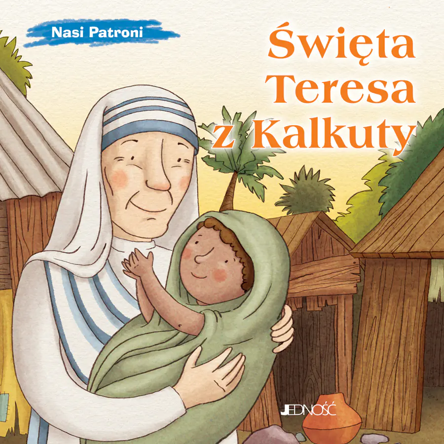 Książka - Święta Teresa z Kalkuty. Seria: Nasi Patroni